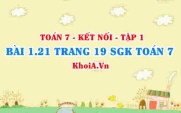 Bài 1.21 trang 19 SGK Toán 7 tập 1 Kết nối tri thức
